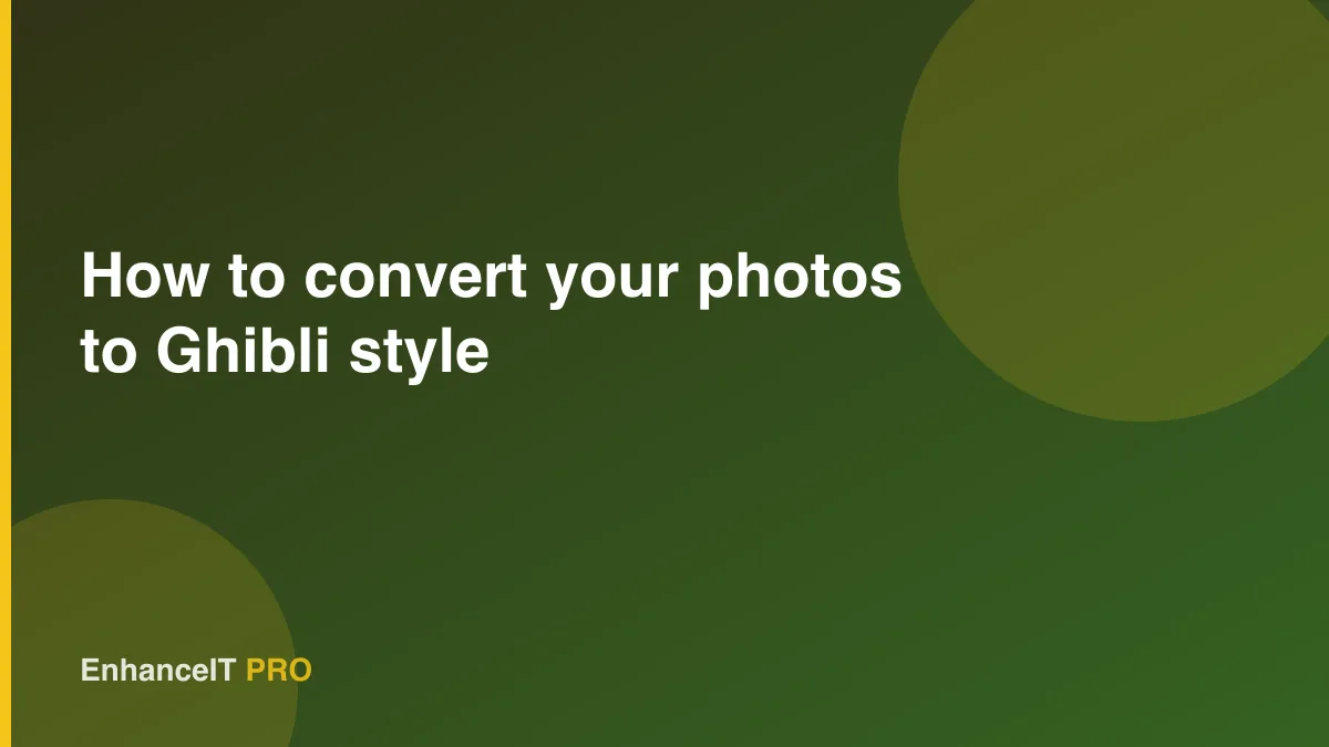 How to convert your photos to Ghibli style