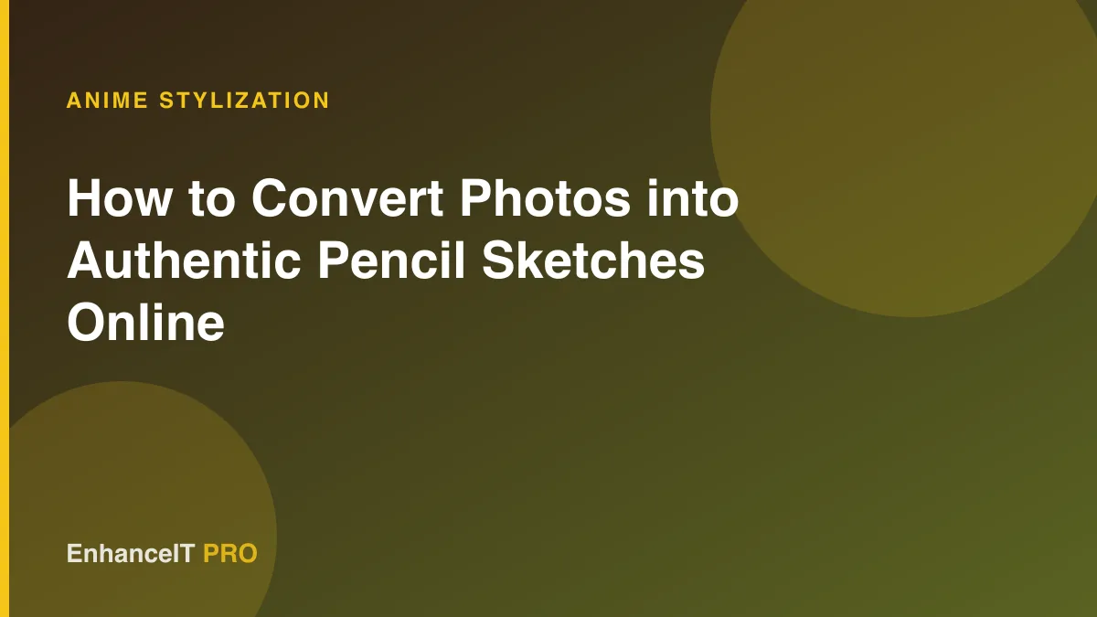 How to Convert Photos into Authentic Pencil Sketches Online