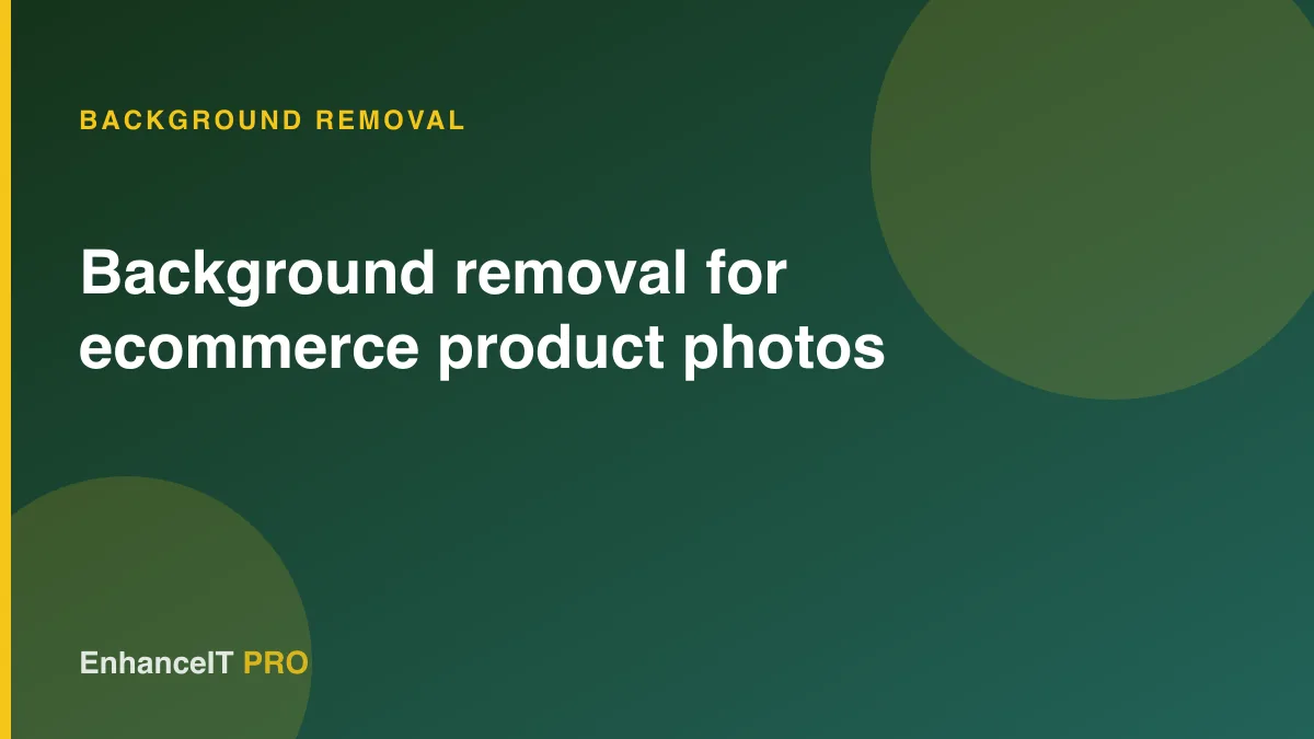 Background removal for ecommerce product photos