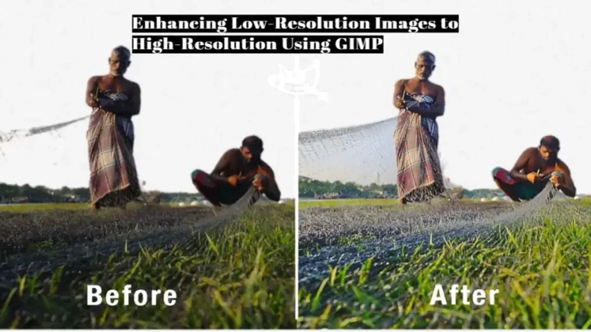 Enhancing Low-Resolution Images to High-Resolution Using GIMP