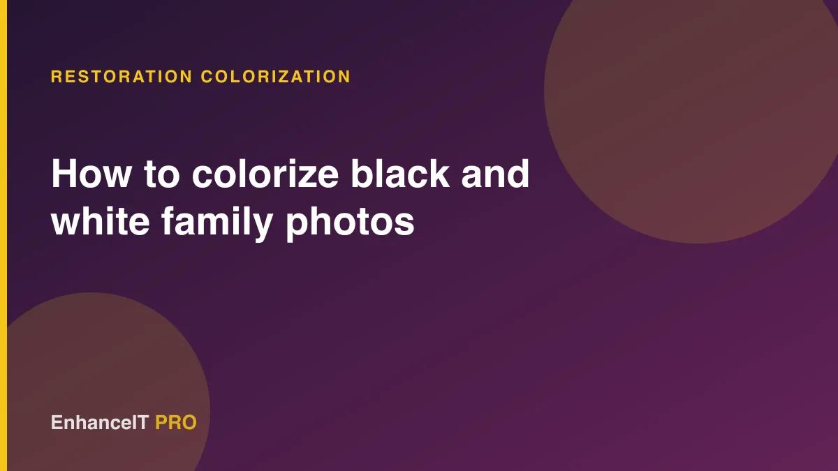How to colorize black and white family photos